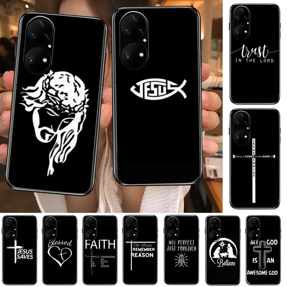 

Faith Christian Religious Jesus Phone Case For Huawei p50 P40 p30 P20 10 9 8 Lite E Pro Plus Black Etui Coque Painting Hoesjes c