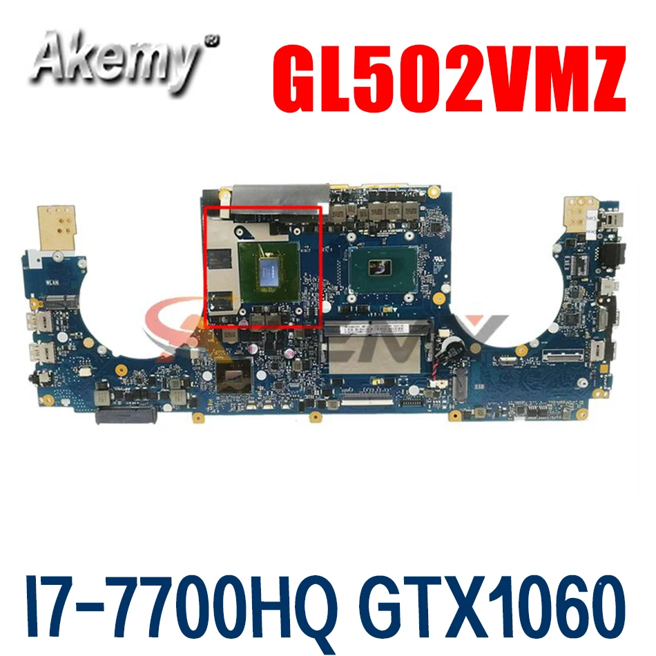 

GL502VMZ original MainBoard with 8G/I7-7700HQ GTX1060-V6G For ASUS GL502VMZ GL502VMK GL502VML GL502VM Laptop Motherboard tested