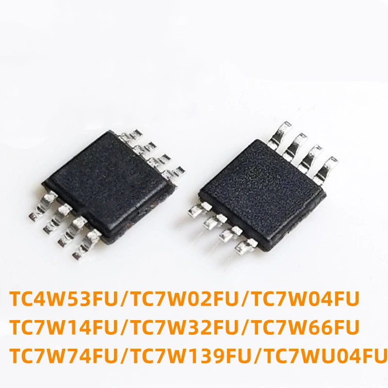1 шт. TC4W53FU TC7W02 7W04 7W14 7W32 7W66 TC7W74 7W139 7WU04 SSOP8