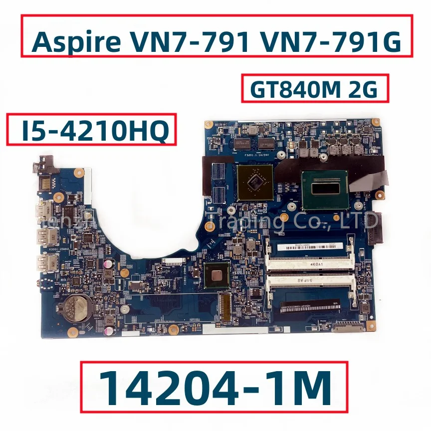 

Материнская плата для ноутбука Acer Aspire VN7-791 с процессором I5-4210HQ GT840M 2G GPU NBMQR11006 NB.MQR11.006 14204-1M