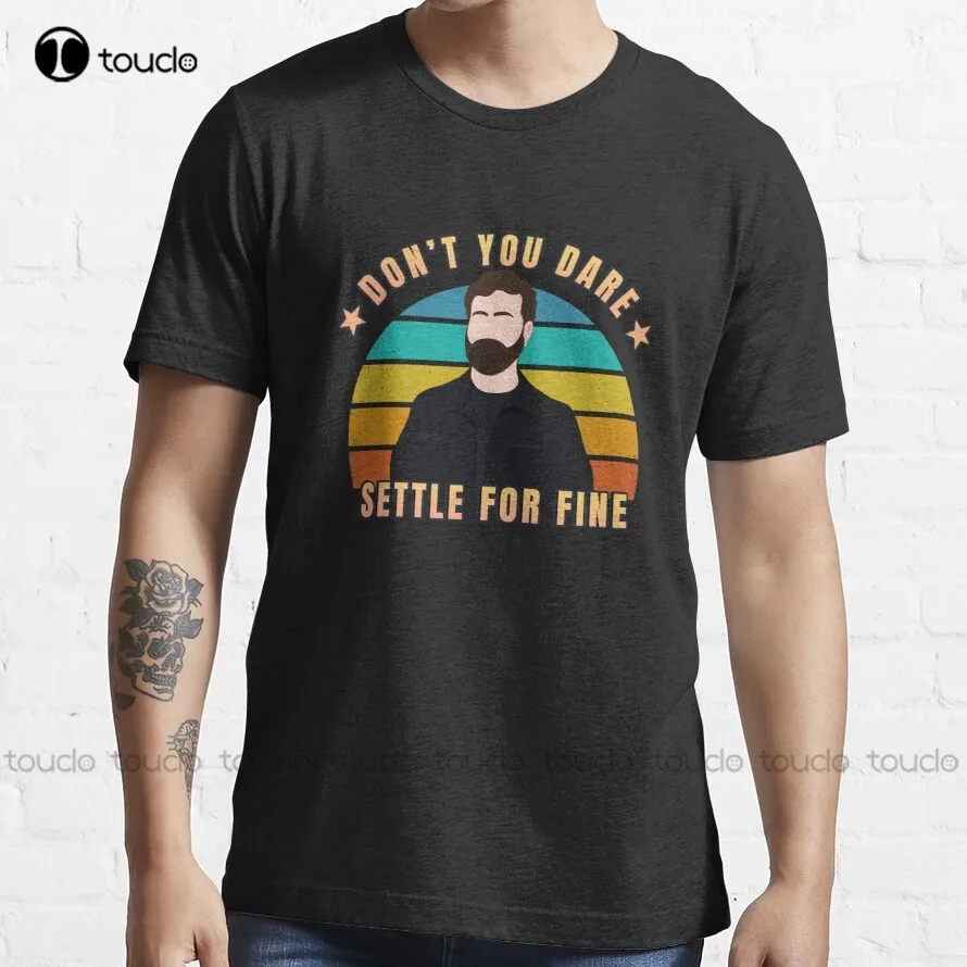 Roy Quote About Fine. Don'T You Dare Settle For Fine Afc Richmond Roy Kent Quote Ted Lasso T-Shirt Black Tee Shirts For Men