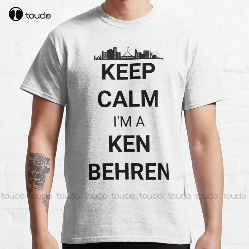 

New Keep Calm I'M A Ken Behren - Canberra Australian City Skyline Classic T-Shirt White Tshirt Cotton Tee Shirt S-5Xl