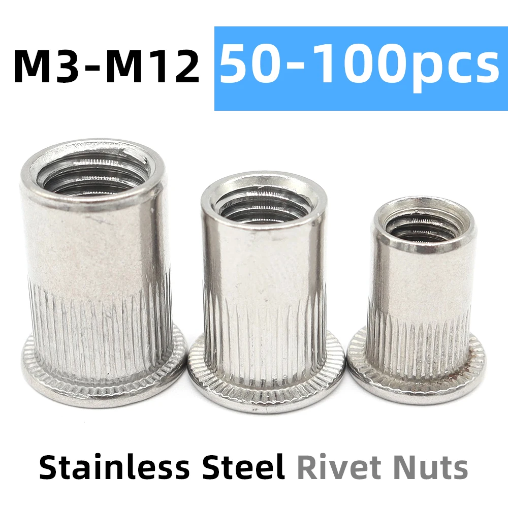 

50-100pcs Stainless Steel Rivet Nut M3 M4 M5 M6 M8 M10 M12 Flat Head Round Body Knurled SS304 Rivnut Cap Threaded Riveted Nuts