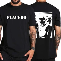 placebos band vintage t shirt alternative pop rock music essential casual unisex tee shirt 100 cotton eu size for unisex