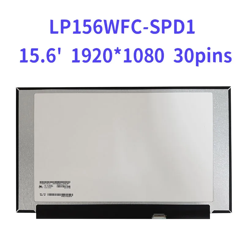 

LP156WFC (SP)(D1) P/N FRU 5D10R29527 LP156WFC-SPD1 15.6" LED LCD Screen FHD 1080p Display LP156WFC-SPD1 Panel Replacement IPS