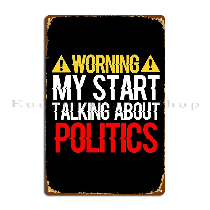 Предупреждение может начать говорить о политике металлический знак настенные