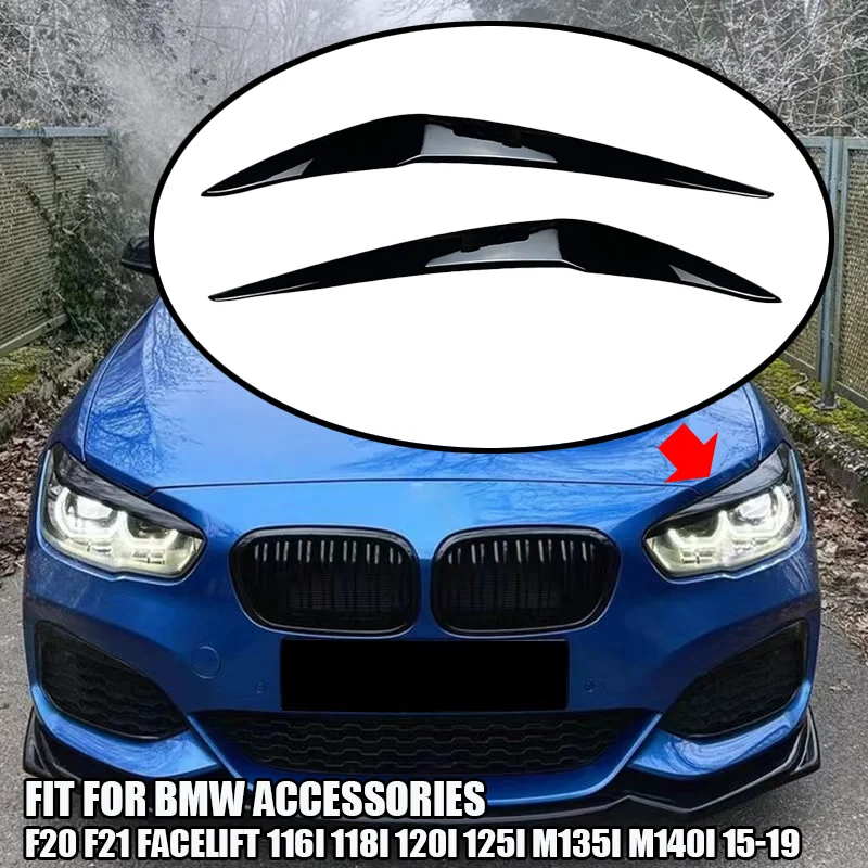 

Fit For For BMW Accessories 1 Series F20 F21 16i 118i 120i 125i M135i M140i 2015-2019 Headlight Eyebrow Eyelid Cover Decorative