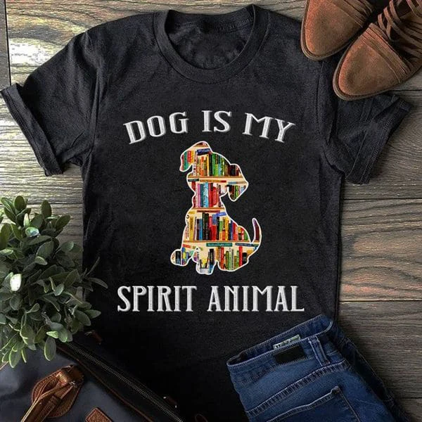 

Dog Lover, Dog Is My Spirit Animal Unisex T-shirt