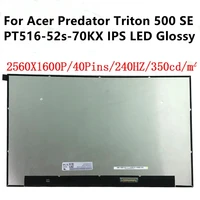 16 0 inch for acer predator triton 500 se pt516 52s 70kx lcd screen qhd 2560x1600 240hz ips ips laptop replacement display panel