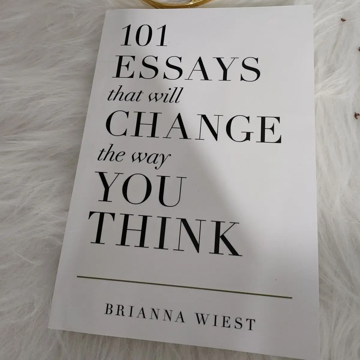 

101 Essays That Will Change The Way You Think By Brianna Wiest Books English Books for Adults Inspirational Encourage Cogitation