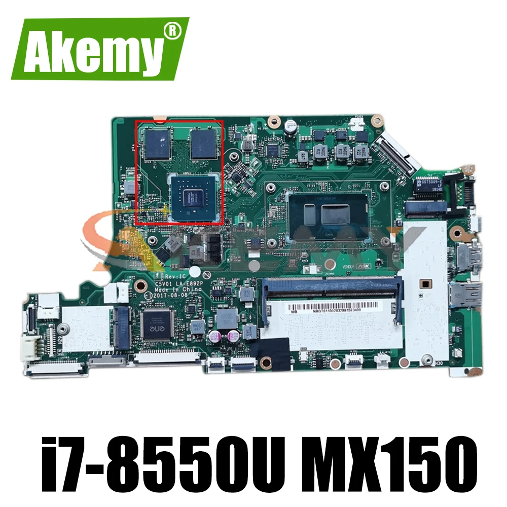 

For ACER Aspire A515-51 A515-51G A315-53G A615-51G Laptop Motherboard C5V01 LA-E892P Mainboard With i7-8550U 4G-RAM MX150 2G-GPU