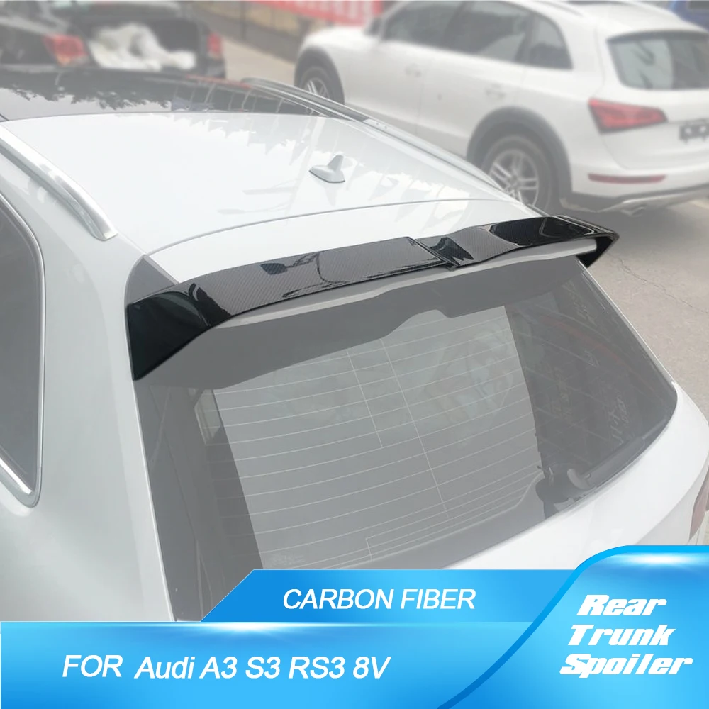 

Car Carbon Fiber Rear Roof Spoiler Window Wings Lip for Audi S3 RS3 A3 Typ 8V SLINE Hatchback 4 Door 2014 - 2018 Not fit 2 Door