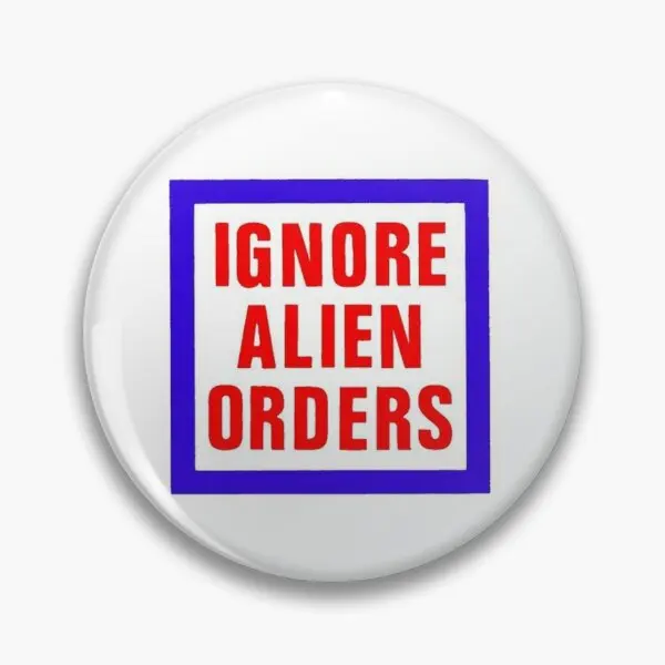Ignore Alien Orders Мягкая пуговица булавка шляпа металлическая брошь забавный декор