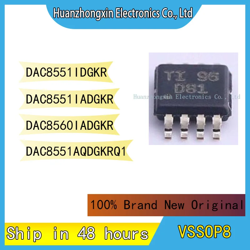 

DAC8551IDGKR DAC8551IADGKR DAC8560IADGKR DAC8551AQDGKRQ1 VSSOP8 100% Brand New Original Chip Integrated Circuit Microcontroller