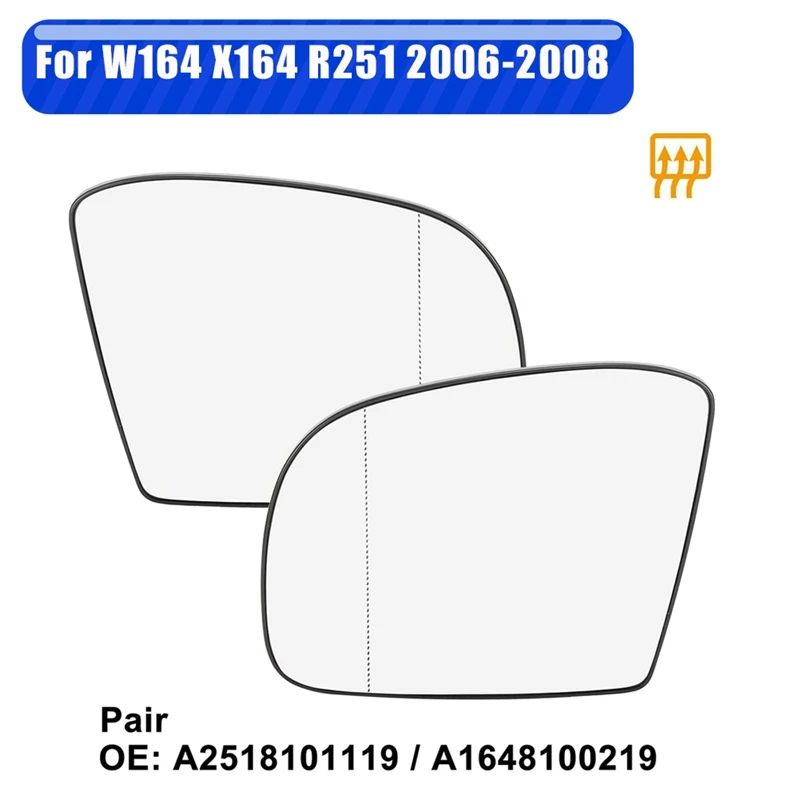 

1 Pair Side Mirror Glass Heated with Backing Plate LH Left & RH Right for Mercedes-Benz W164 X164 R251 ML GL R 2006-2008