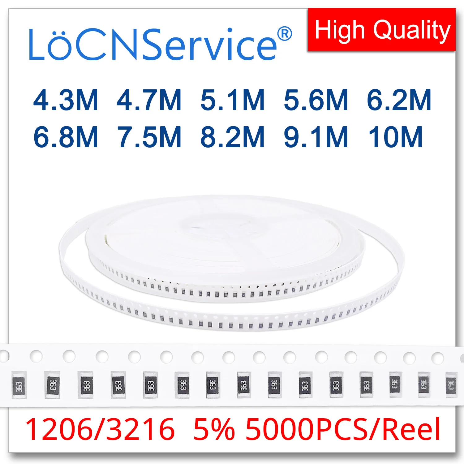 

LoCNService 1206 J 5% 5000pcs 4.3M 4.7M 5.1M 5.6M 6.2M 6.8M 7.5M 8.2M 9.1M 10M smd 3216 resistor OHM