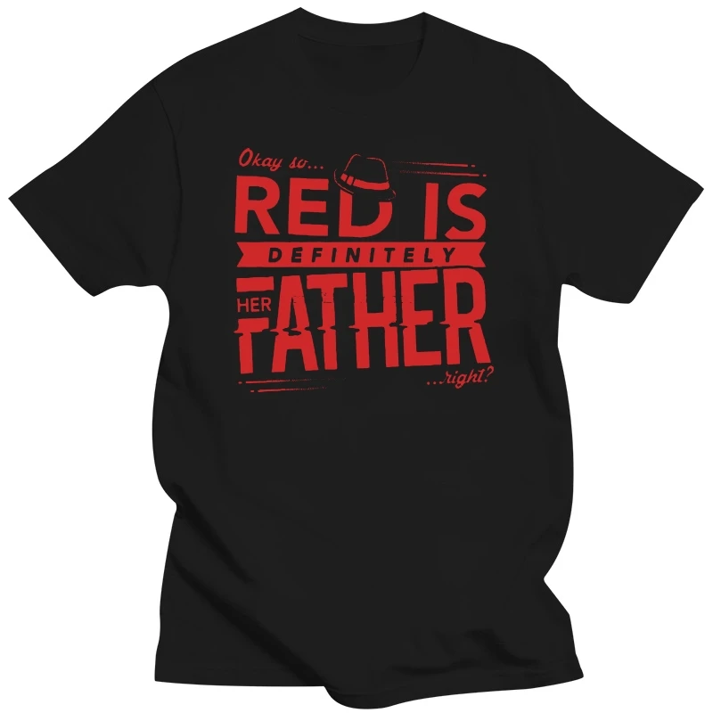 

2019 New Summer Men Hot Sale Fashion Blacklist Inspired Red Is Her Father Right Girls' T-shirt