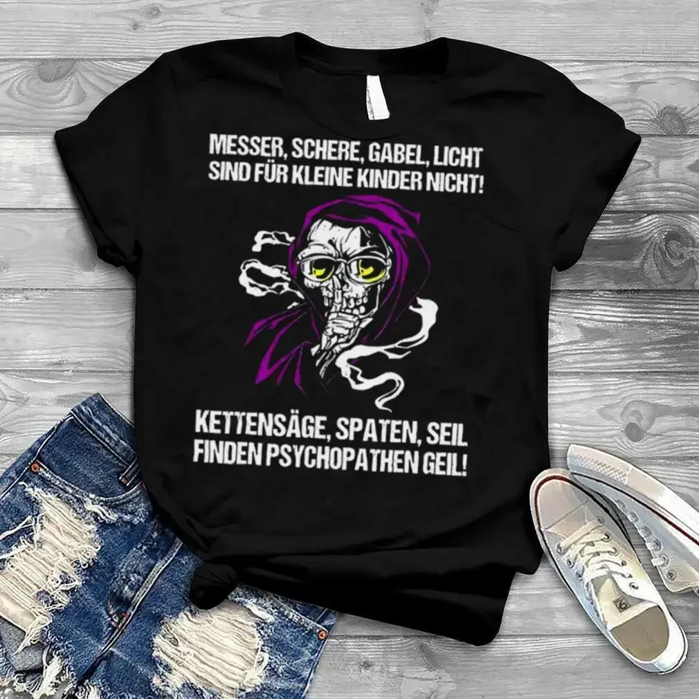 Messer Schere Gabel Licht Sind Fur Kleine Kindercatori Lettensage Spaten Seil Finden Psychopathen Geil рубашка