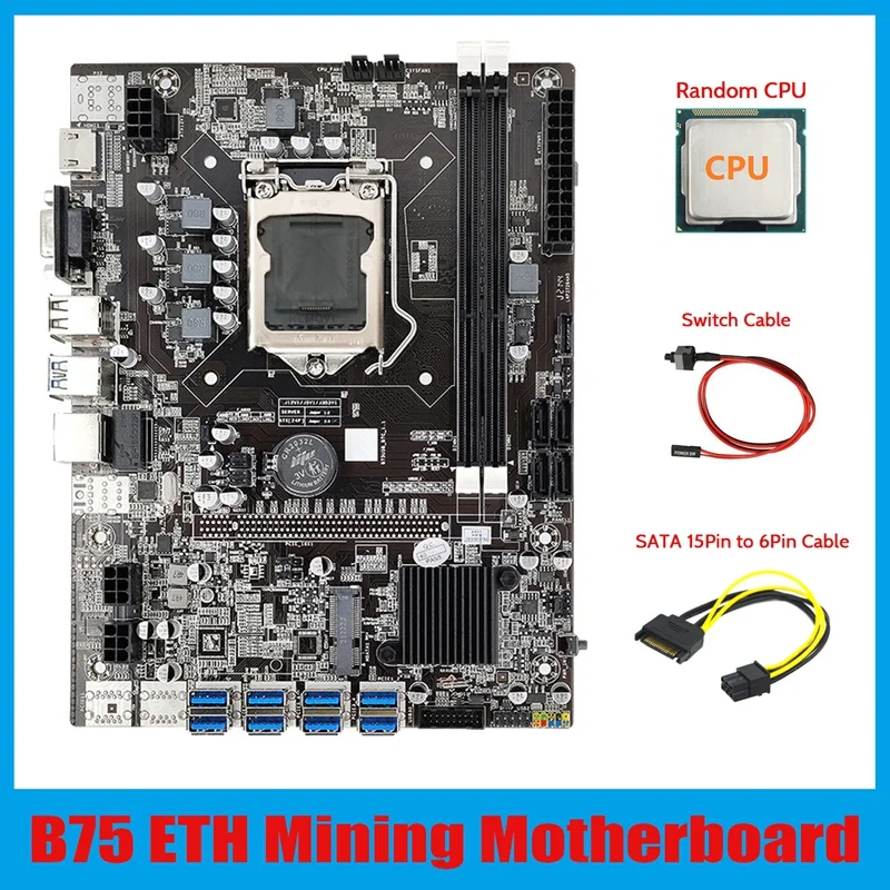

B75 ETH Mining Motherboard 8XPCIE USB Adapter+CPU+SATA 15Pin to 6Pin Cable+Switch Cable LGA1155 B75 Miner Motherboard