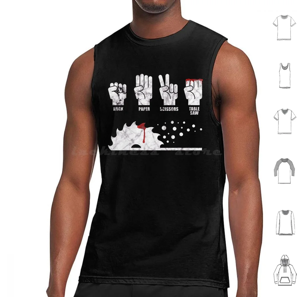 

Rock Paper Scissors Table Saw Woodworking Carpenter Tank Tops Print Cotton Table Saw Paper Scissors Scissors Table