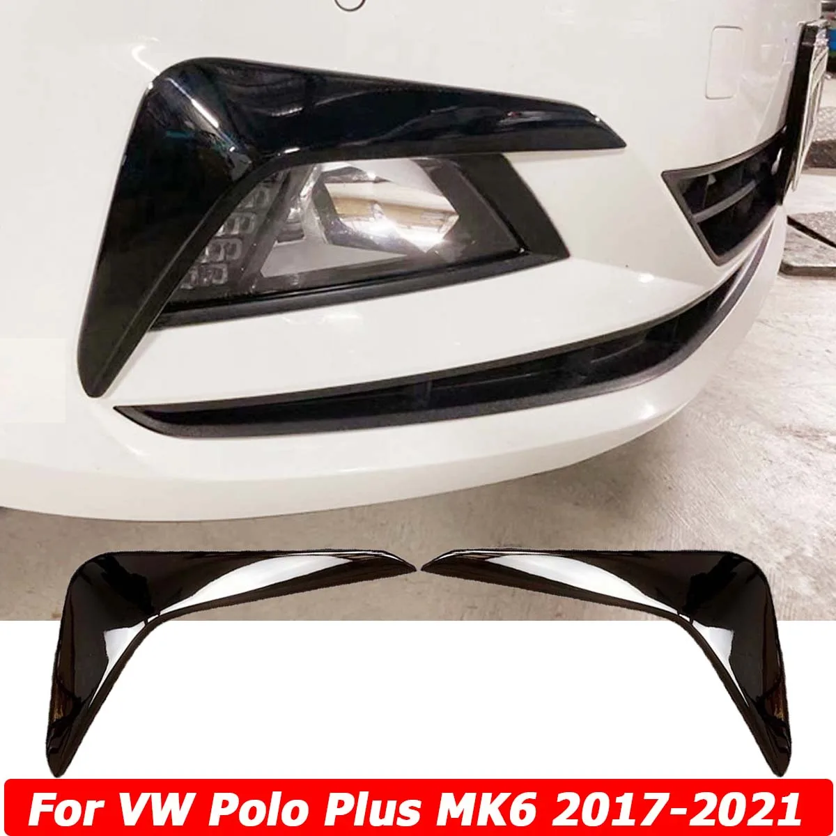 

Front Bumper Canards For VW Polo Plus MK6 2017-2021 Fog Light Eyebrows Spoiler Splitter Trim Wind Knife Sticker Car Accessories