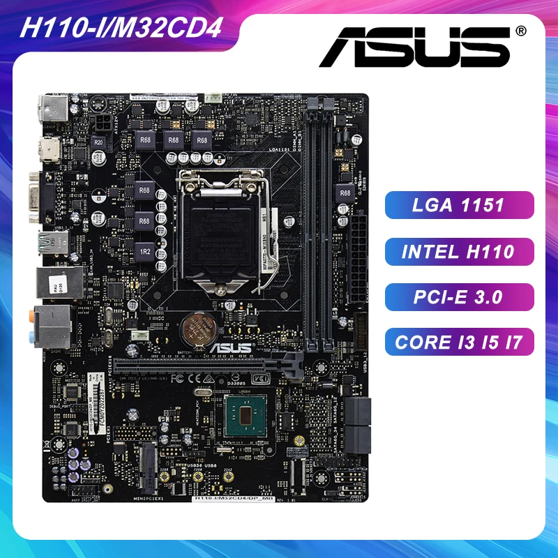 

Материнская плата 1151 материнская плата DDR4 ASUS H110-I/M32CD4 Intel H110 чипсет PCI-E 3,0 DVI USB3.0 SATA3 Поддержка процессоров Core i3 i5 i7