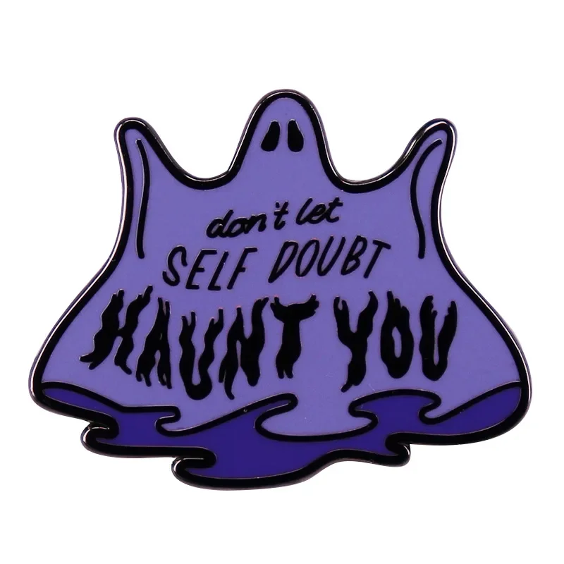 

Don't Let Self Doubt Haunt You Halloween purple Ghost Mental Health Awareness Metal Enamel Lapel Clothes Coats Badge Brooch Pin