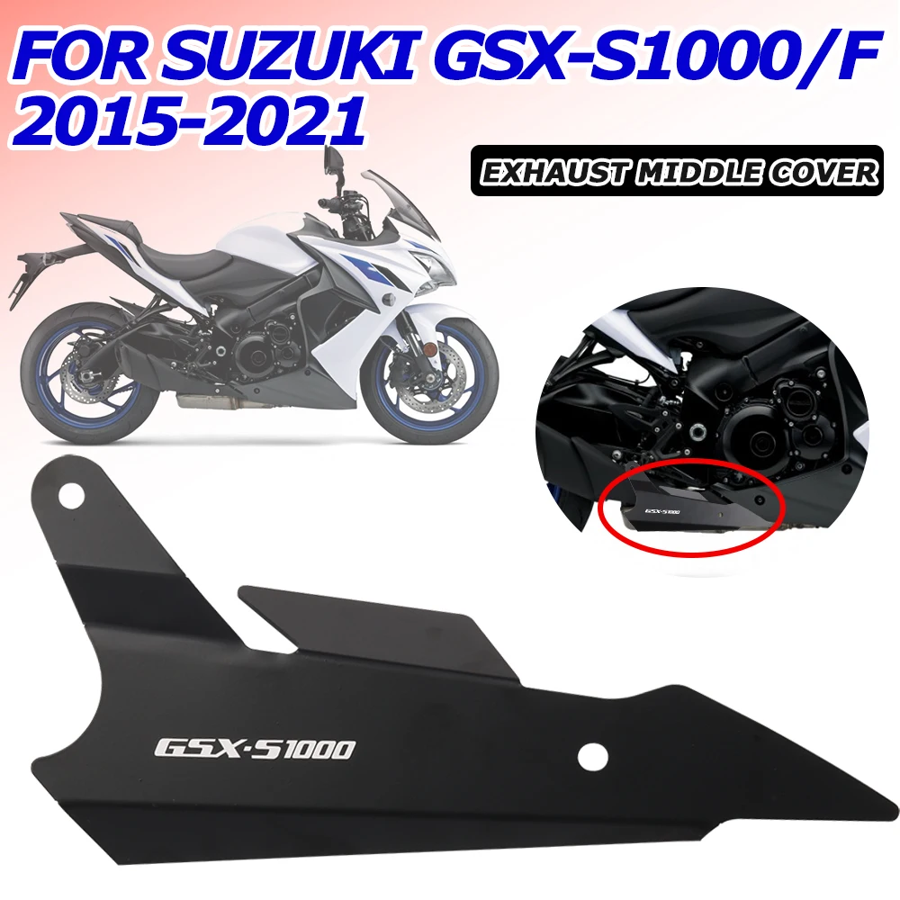 

For SUZUKI GSX-S1000F GSXS GSX-S 1000 F 1000F GSXS1000F 2015 - 2021 Accessories Exhaust Middle Protection Cover Guard Protector