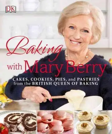 

Выпечка с Мэри Берри: торты, печенье, пироги и пирожные британская королева выпечки