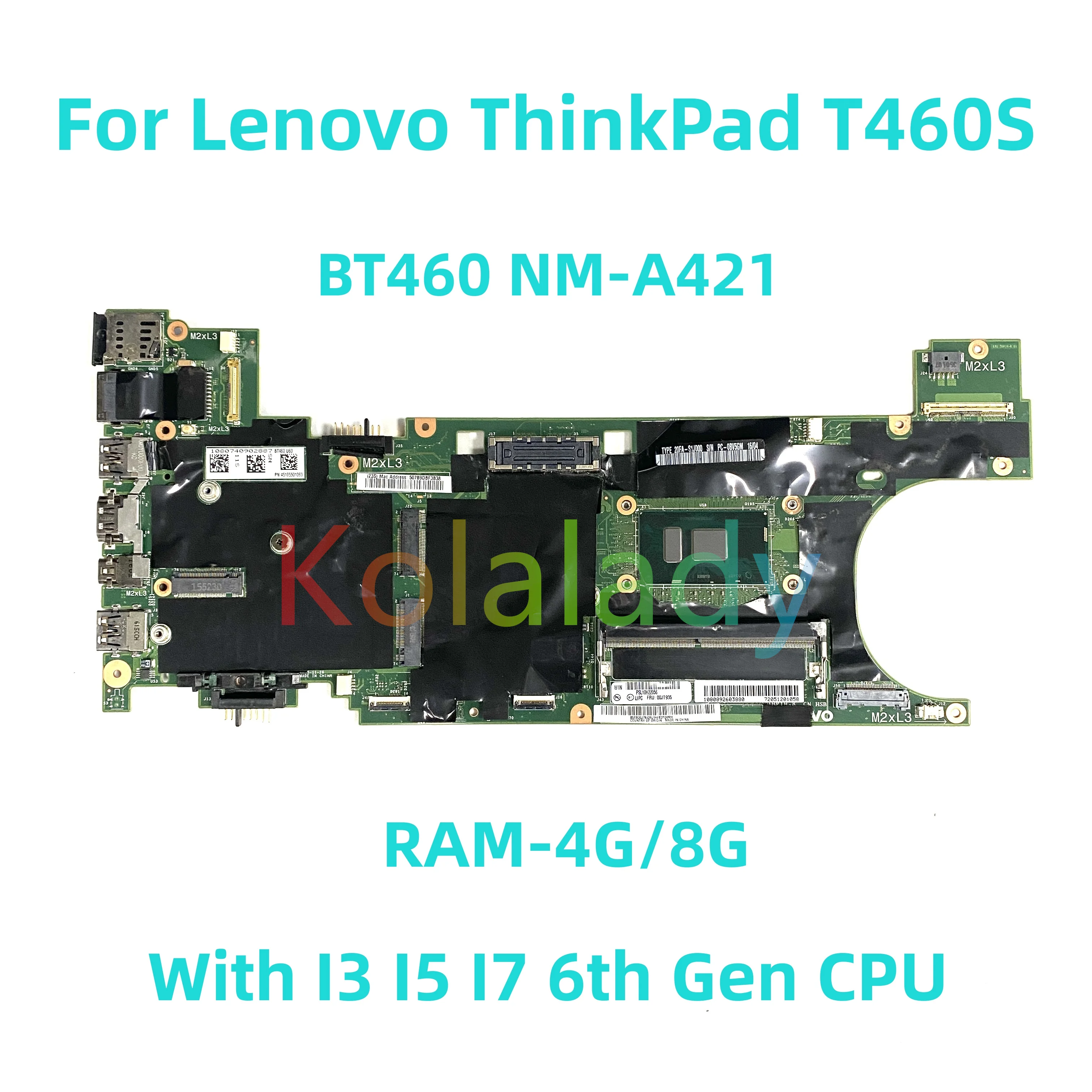 

Подходит для материнской платы ноутбука Lenovo ThinkPad T460S BT460 NM-A421 с процессором I3 I5 I7 6-го поколения RAM-4G/8G 100% протестирован Полная работа