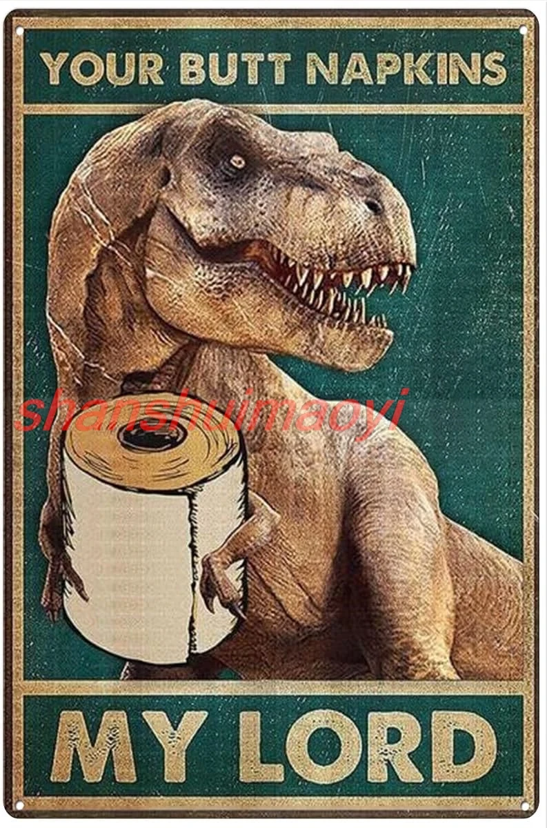 Плакат с жестяными знаками YYN в виде динозавров - Your ButtNapkins My Lord забавный туалетный