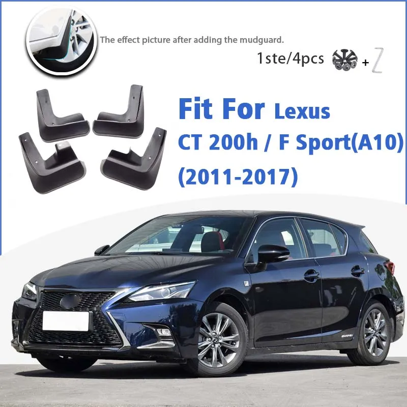 

Mudguard For Lexus CT 200H CT200H FSport F Sport 2011-2017 A10 Front Rear Mudflaps Mudguards Car Accessories Splash Guard Fender