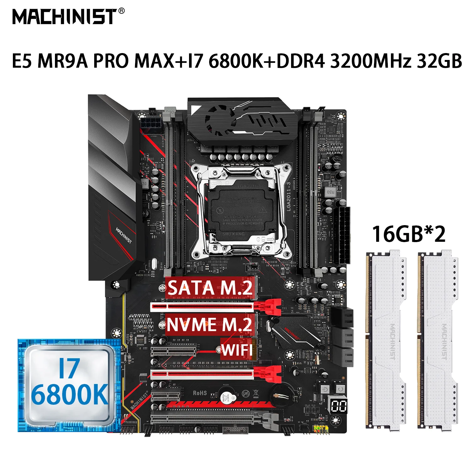 

MACHINIST E5 MR9A PRO MAX комплект материнской платы LGA 2011-3 с Intel Xeon I7 6800K ЦП 32 ГБ = 2 шт. * 16 Гб DDR4 3200 МГц ОЗУ NVME/SATA