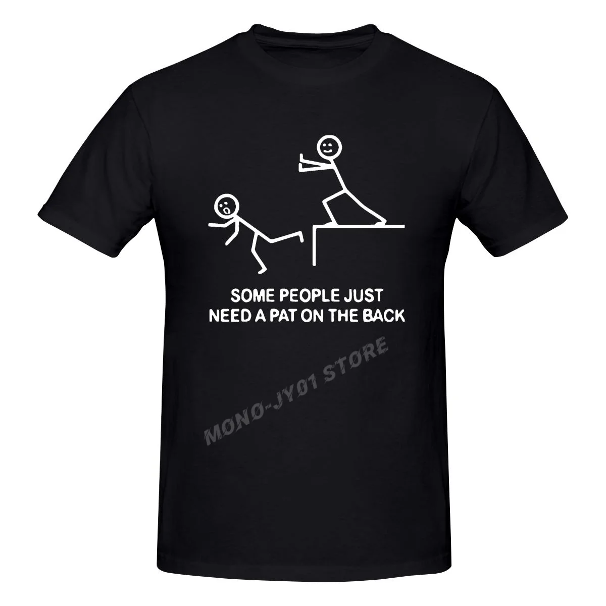 

SOME PEOPLE JUST NEED A PAT ON THE BACK Inspirational Phrase Design Sketch Funny T Shirt Men Fitness Short Sleeve Cotton T-Shirt