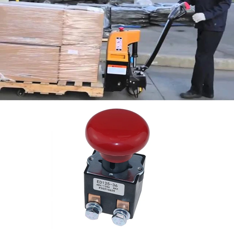 

ED125-36 48V 125A Emergency Disconnect Stop Switch For Big Joe EZ30 E30 D40 EZ40 111551000800 Electric Forklift Stacker
