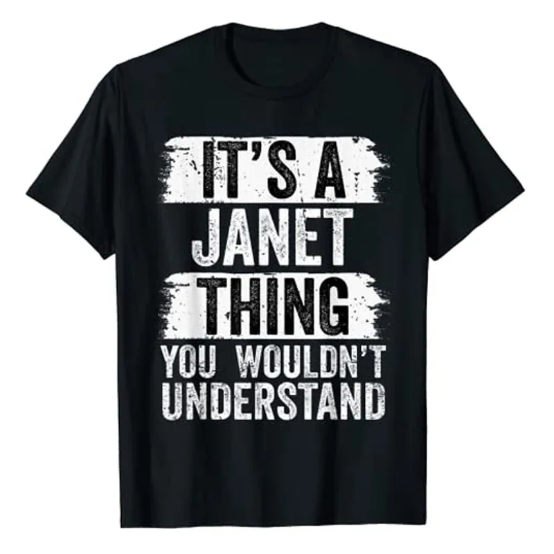 

It's A Janet Thing You Wouldn't Understand Vintage Forename T-Shirt Funny Letters Printed Graphic Tee Tops First-Name-Janet Gift