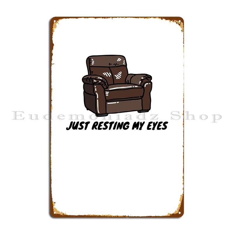 

Жестяной плакат с надписью «Just Rest My Eyes»