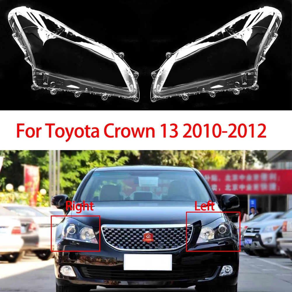 

Крышка передней фары для Toyota Crown 13 поколения 2010 2011 2012, прозрачные стеклянные абажуры, корпус лампы, маски, линзы из оргстекла