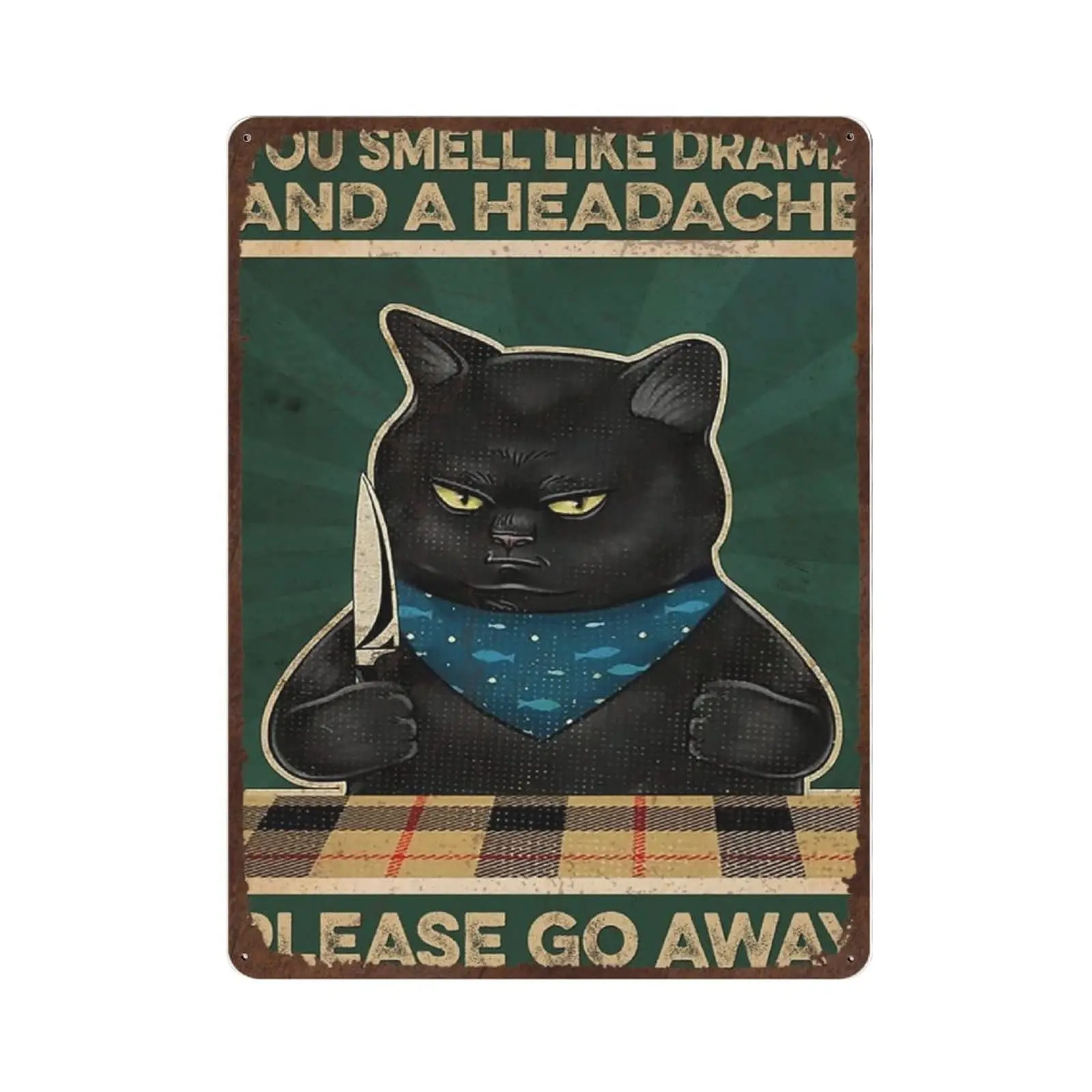 

Antique Durable Thick Metal Sign,Love Cat You Smell Like Drama and A Headache Please Go Away Tin Sign,Vintage Wall Decor，Novelty