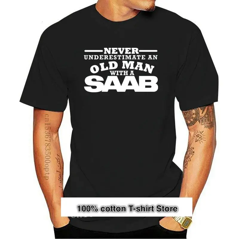 

Camiseta A la moda para hombre, camisa con gráfico original, nunca subestime A un viejo hombre con Saab, Top
