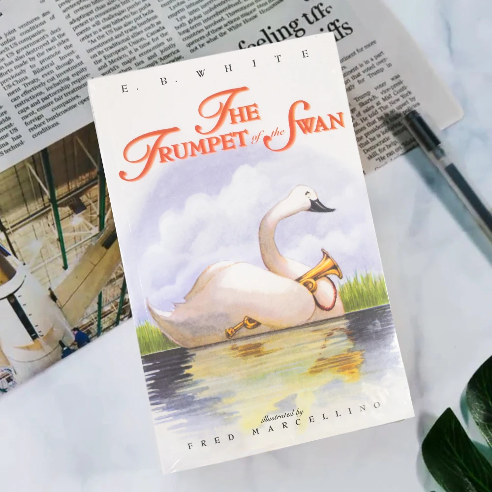 

The Trumpet of The Swan by E. B White Children's Classics Literature Fiction English Books for Teen and Adult Paperback