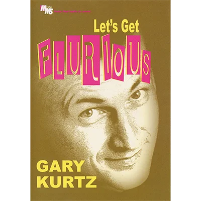 

Let's Get Flurious by Gary Kurtz ,Magic Tricks