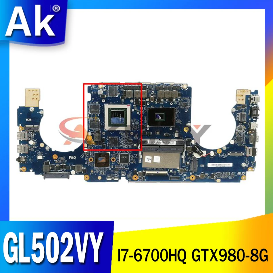 

GL502VY For ASUS GL502 GL502VY GL502VT GL502VM GL502VS Laptop Motherboard GTX980-8G with I7-6700HQ CPU