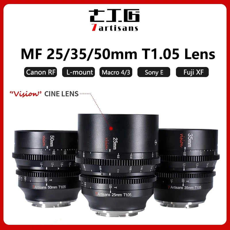 

7Artisans 7 artisans Cine Lens APS-C Manual Focus 25/35/50mmT1.05 for FujifilmX/SonyE/M43/CanonRF/SigmaL/panasonicL/LeicaL CL TL
