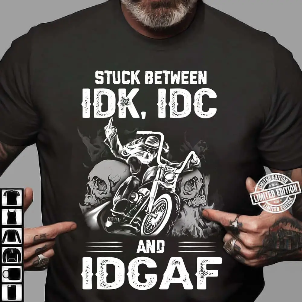 

t-shirt Stuck between IDK, IDC and IDCAF Shirt