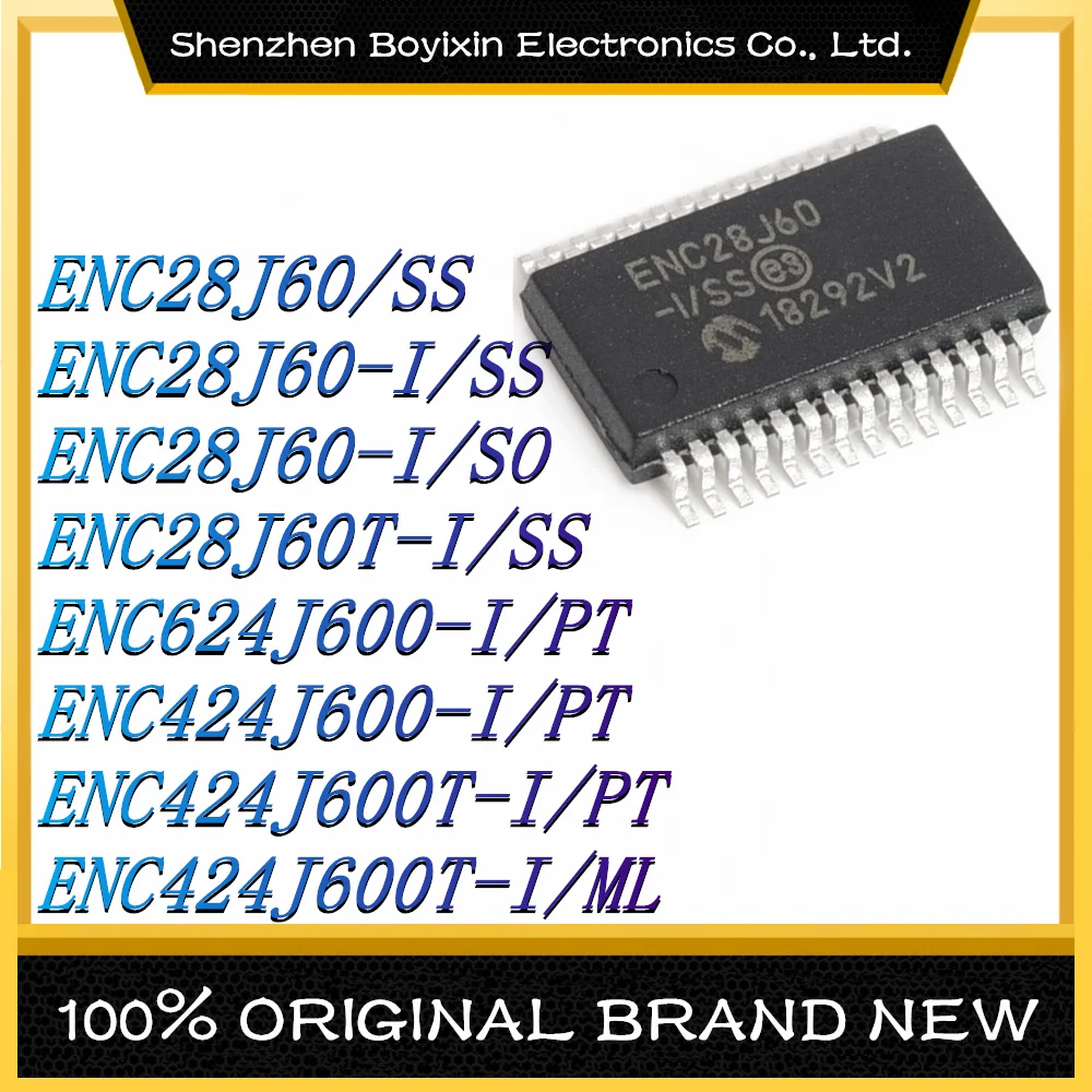 ENC28J60/SS ENC28J 60-I ENC28J60-I/SO ENC28J60T-I ENC624J600-I/PT ENC 424 J600-I ENC424J 600T-I ENC424J600T-I/ML New IC Chip