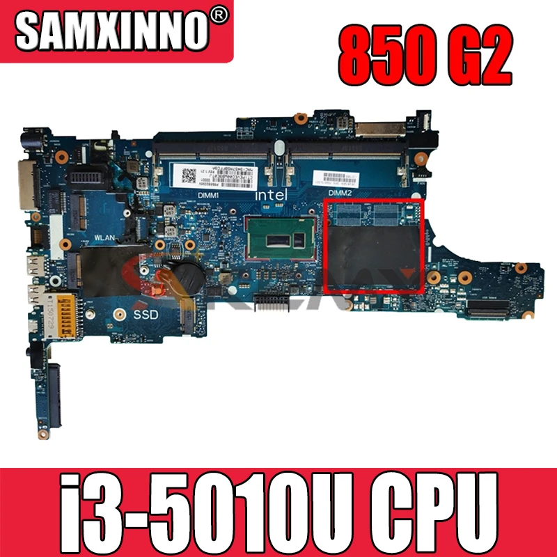 

For HP EliteBook 850 G2 840 G2 Laptop Motherboard With i3-5010U/5005U 799509-601 799509-001 6050A2637901-MB-A02 MB 100% Tested