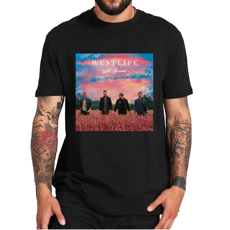

Westlife T-Shirt 2021 New Album Wild Dreams Vintage Pop Music Essential Tee Shirt Tops Short Sleeve 100% Cotton EU Size