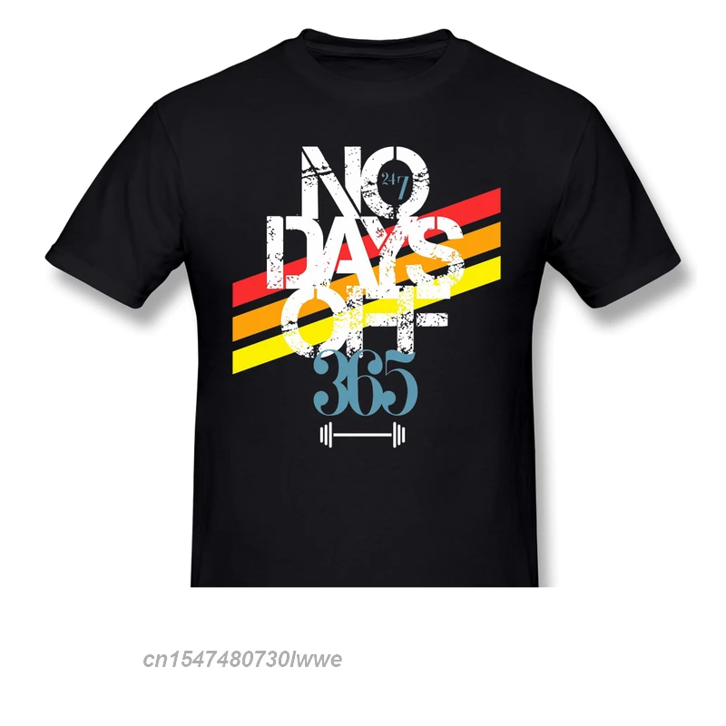 

No Days Off 365 Fitness Good Print Cotton T-Shirt Bodybuilding Pumping Gym Muscle Training Fitted For Men Stylish