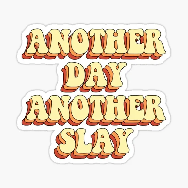

Another Day Another Slay 5PCS Stickers for Bumper Living Room Home Funny Window Background Kid Anime Water Bottles Car Laptop